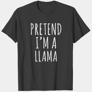 Lazy Halloween Costume Pretend Im A Llama Simple T Shirts